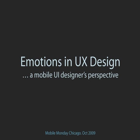 (Oct 2009) Emotions and Design, a Mobile UI Designer's Perspective