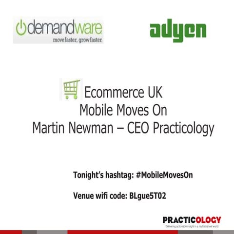 Mobile Moves On - Ecommerce UK event - 4th April 2014