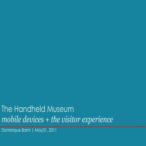 Museums, Mobile Devices and the Museum Experience | PPSX