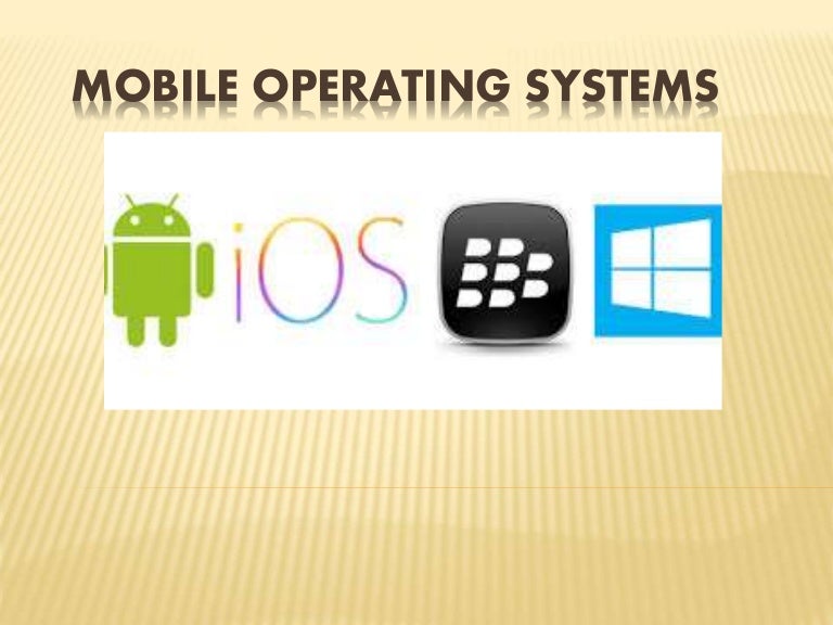 Mobile Operating system and development