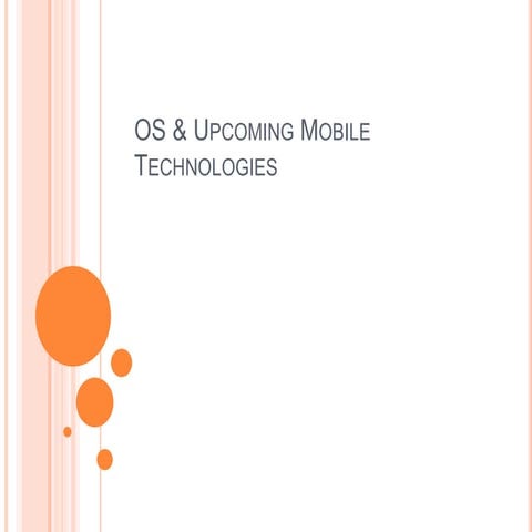 Mobile os upcoming tech