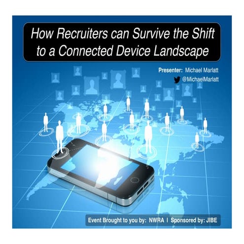 NWRA Q2 Program: How Recruiters can Survive the Shift to a Connected Device L...