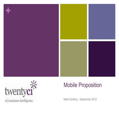 Mobile Proposition 2012   Slideshare