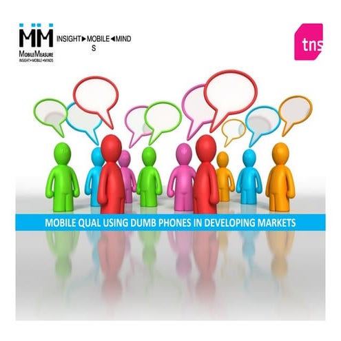 Mobile qual using dumb phones in developing markets