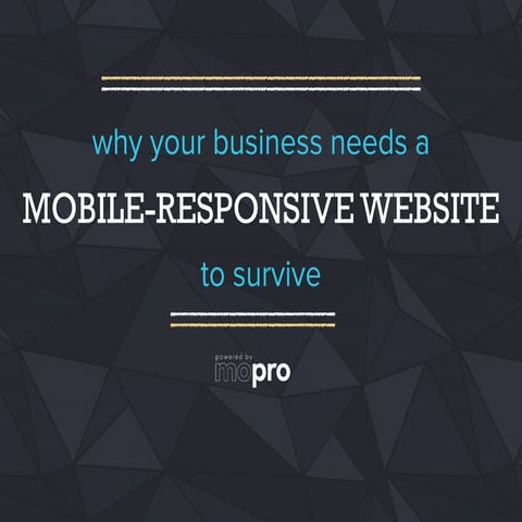 Why Your Business Needs a  Mobile-Responsive Website to Survive