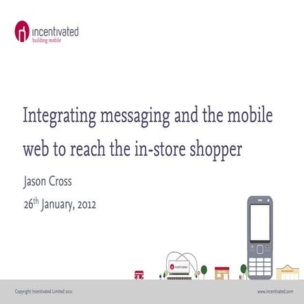 Mobile retail summit 26 1-12 - incentivated