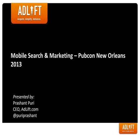 Mobile Search and Marketing - Pubcon 2013 New Orleans