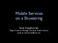 Mobile Services on a Shoestring