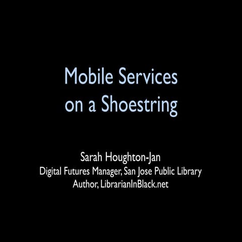 Mobile Services on a Shoestring