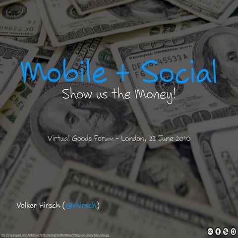 Virtual Goods Forum: Mobile + Social