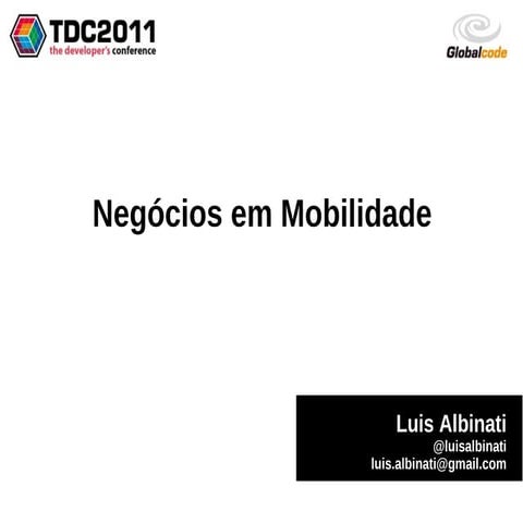 Negócios em Mobilidade - TDC2011
