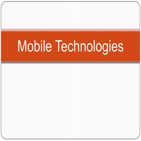 Mobile Technologies