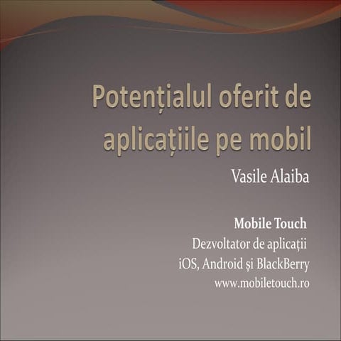 Potențialul oferit de aplicațiile pe mobil