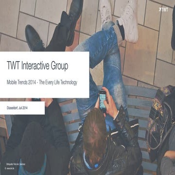 Mobile Trends 2014 - The Every Life Technology