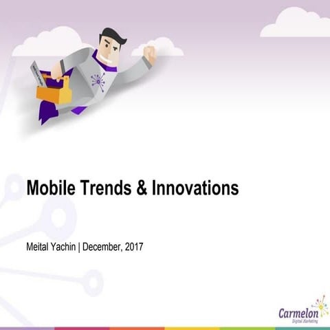 Mobile Trends & Innovations Research |  26 December 2017