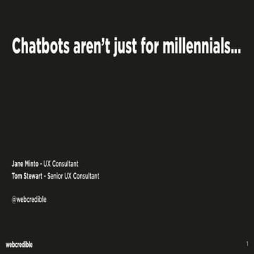 Jane Minto and Tom Stewart, Chatbots aren't just for millenials