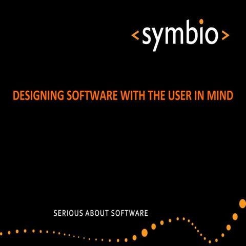 Designing Software With the User in Mind - Symbio