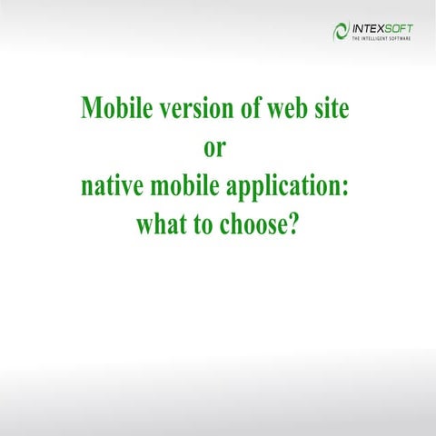 Mobile version of web site or native mobile application what to choose