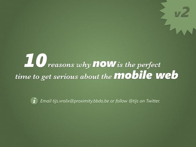 10 reasons why now is the perfect time to get serious about the mobile web