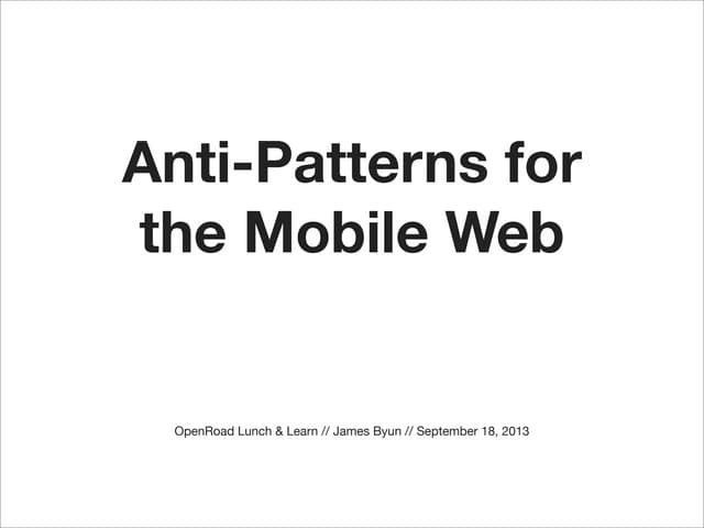Mobile Web Anti-Patterns