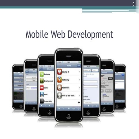 Mobile web development | PPTX | Web Design and HTML | Internet