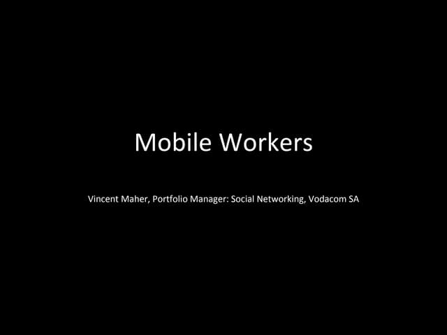 Mobile Workers