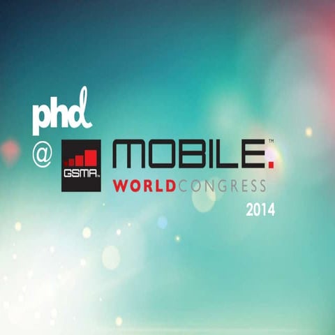 Mobile world congress 2014 - PHD  