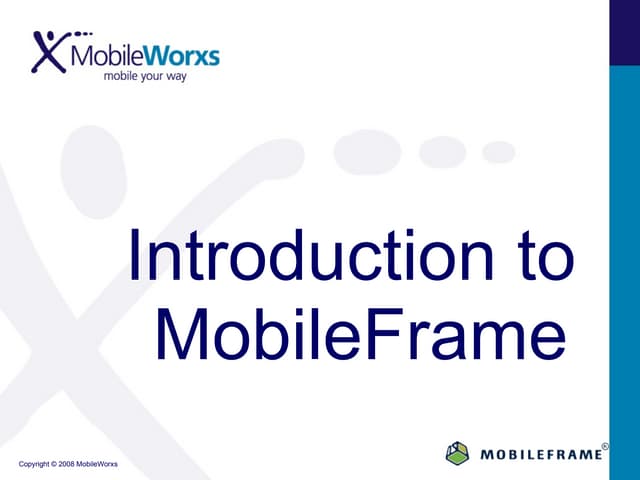 Mobileworxs An Introduction To Mobileframe