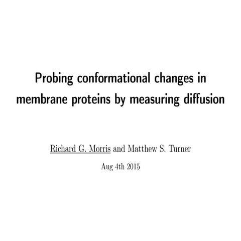 Mobility Measurements Probe Conformational Changes in Membrane-embedded prote...