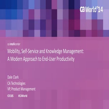 Mobility, Self Service and Knowledge Management: A Modern Approach to End-Use...