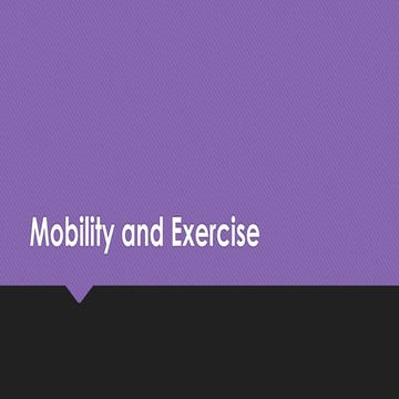 Mobility and Exercise lecture in nursing