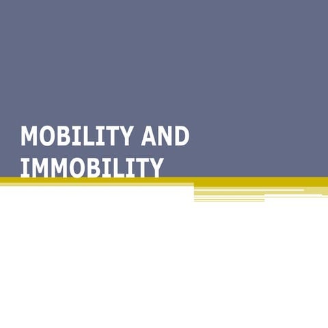  IMMOBILITY : NURSING MANAGEMENT 