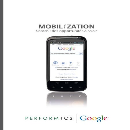 Mobilization - Search : des opportunités à saisir - Google - Performics - jan...