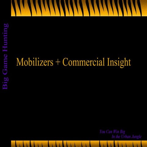 Building Consensus: Mobilizers + Commercial Insight 