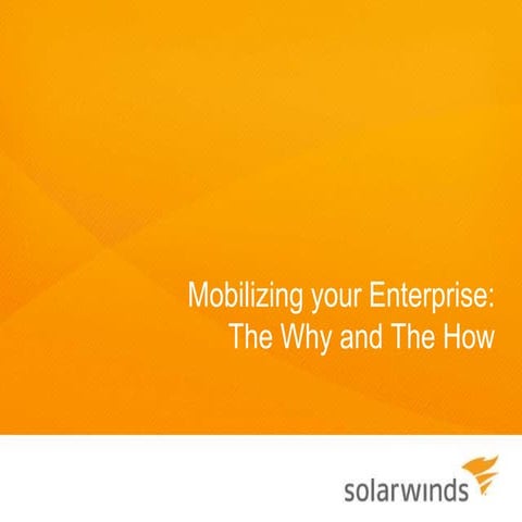 Mobilizing Your Enterprise, Why & How?