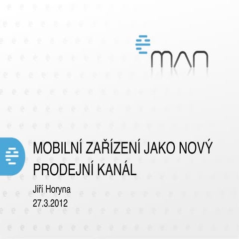 Mobilní zařízení jako nový prodejní kanál