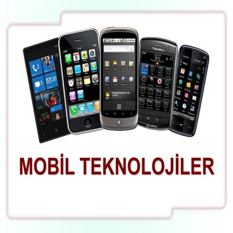 Mobi̇l Teknoloji̇ler