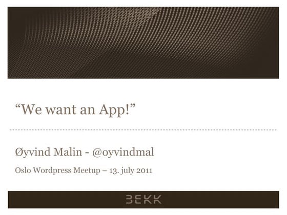 "We want an APP!"