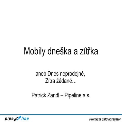 Mobily zítřka v roce 2004