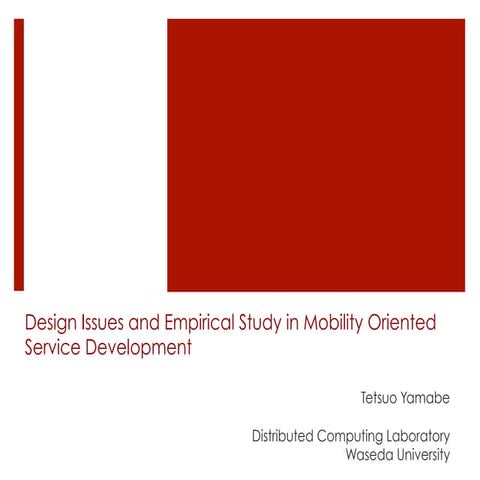 Design Issues and Empirical Study in Mobility Oriented Service Developmentﰀ