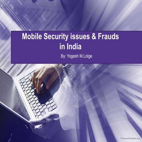 Mobile security issues & frauds in India