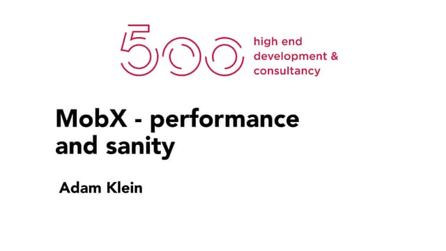 Mobx - Performance and Sanity