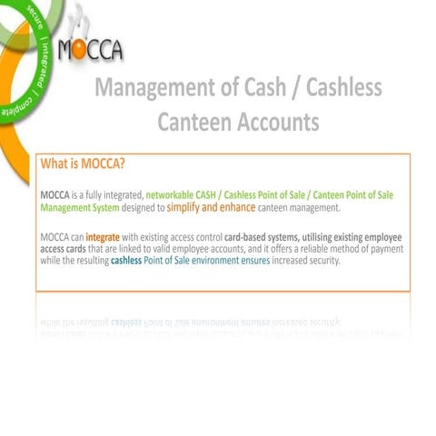 MOCCA: Management of Cashless Canteen Accounts