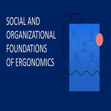 Social and Organizational Foundation of Ergonomics