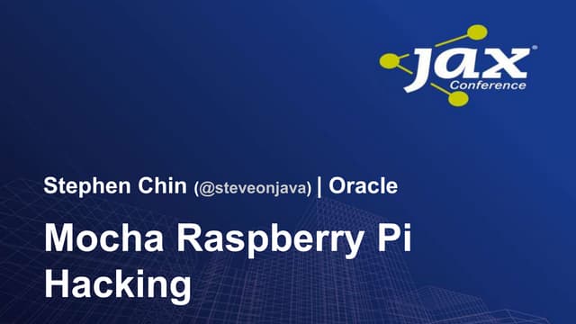 Mocha Raspberry Pi hacking - Stephen Chin