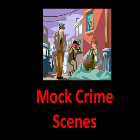 Mock crime scenes activity