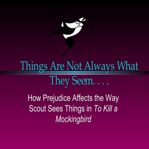 Mockingbird Things Are Not Always What They Seem