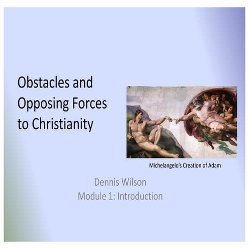 Obstacles and Opposing Forces to Christianity
