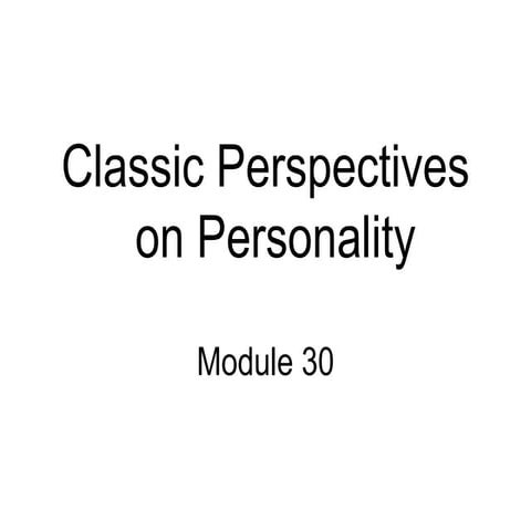 Mod 30 classic perspectives on personality