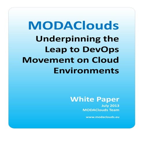 MODAClouds - Underpinning the Leap to DevOps Movement on Clouds scenarios
